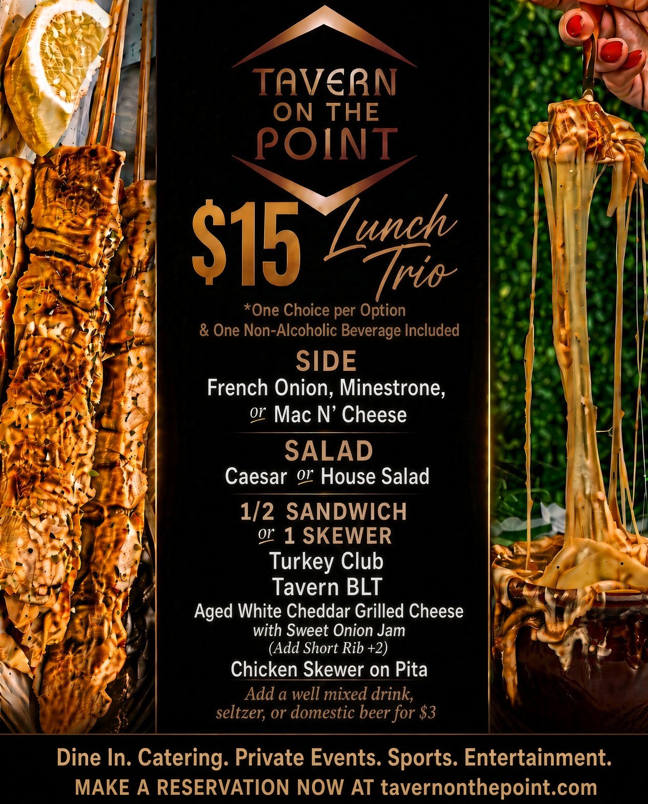 $15 Lunch Trio at Tavern on the Point with a side, salad, half sandwich or skewer, and a non-alcoholic beverage